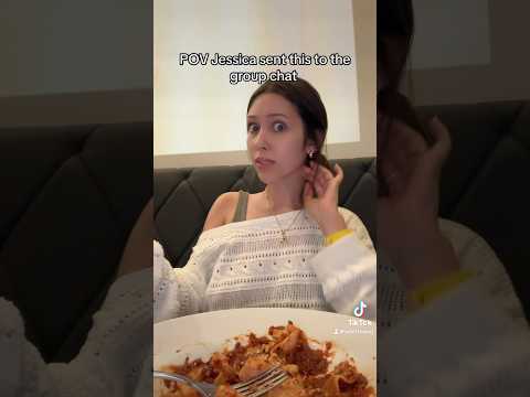 POV Jessica sent this to the groupchat