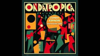 Ondatropica - Cumbia Espacial (ManosJMT Remix)