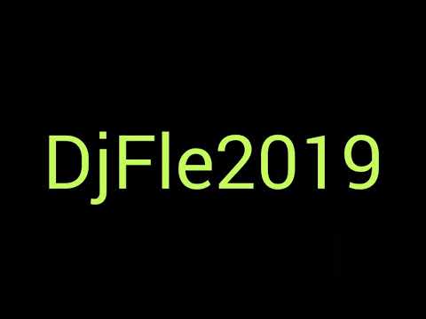 Dj Fle Ft Dj Noiz 2019 party remix