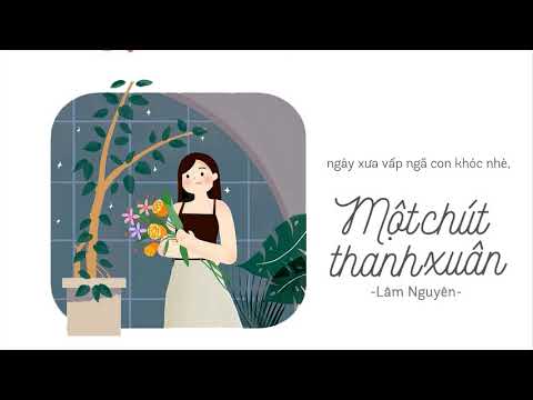 Một chút thanh xuân - Lâm Nguyên