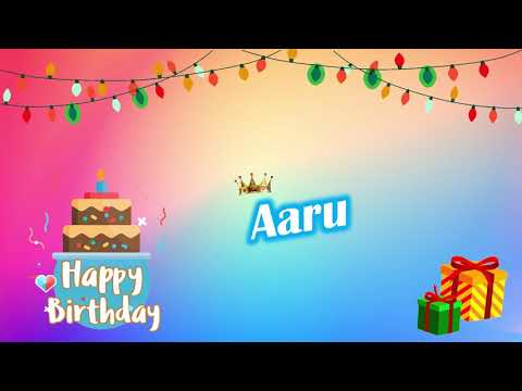 Happy Birthday Aaru - Aaru Birthday Song , wishes online Aaru