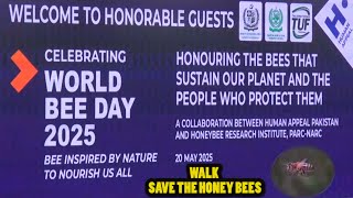 Walk Save the HoneyBee  Bee Day 20 05 2025  تقریب مکھیوں کا عالمی دن