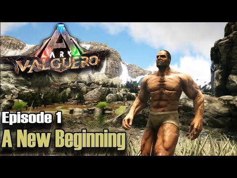 ARK: Survival Evolved - Valguero - Episode 1 - A New Beginning