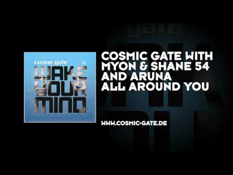 Cosmic Gate with Myon & Shane 54 and Aruna - All Around You