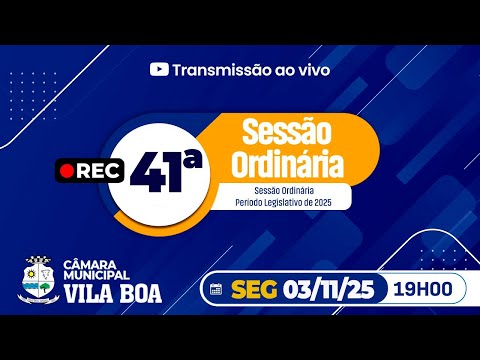 SESSÃO ORDINÁRIA 03  NOVEMBRO 2025 - CÂMARA MUNICIPAL VILA BOA -GO