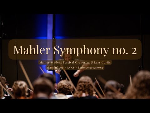 Gustav Mahler - Symphony no. 2 (MSFO & Lars Corijn)