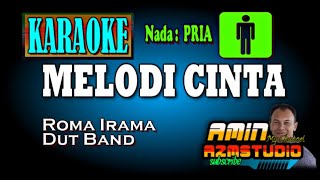 Download lagu MELODI CINTA || Roma Irama || KARAOKE Nada PRIA mp3