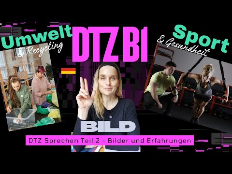 🗣️ DTZ B1 Sprechen Teil 2 – Bildbeschreibung & Erfahrungen | Umweltschutz & Sport
