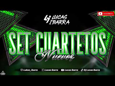 Set Cuartetos Nuevos - Dj Lucas Ibarra