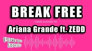 Ariana Grande ft Zedd - Break Free (Karaoke Versio