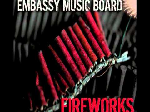 The Embassy - Fireworks