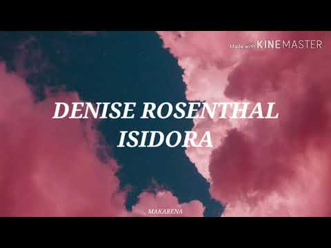 denise rosenthal // isidora // letra (8m💜💚)