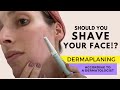 Dermaplaning: Should You Shave Your Face? A Dermatologist Explains | Dr. Sam Ellis