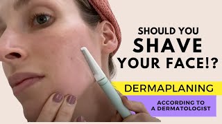 Dermaplaning: Should You Shave Your Face? A Dermatologist Explains | Dr. Sam Ellis