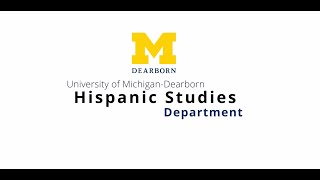Hispanic Studies at UM-Dearborn College of Arts, Sciences, and Letters
