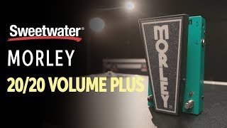 Video thumbnail for Morley 20/20 Volume Plus Pedal Demo by Sweetwater