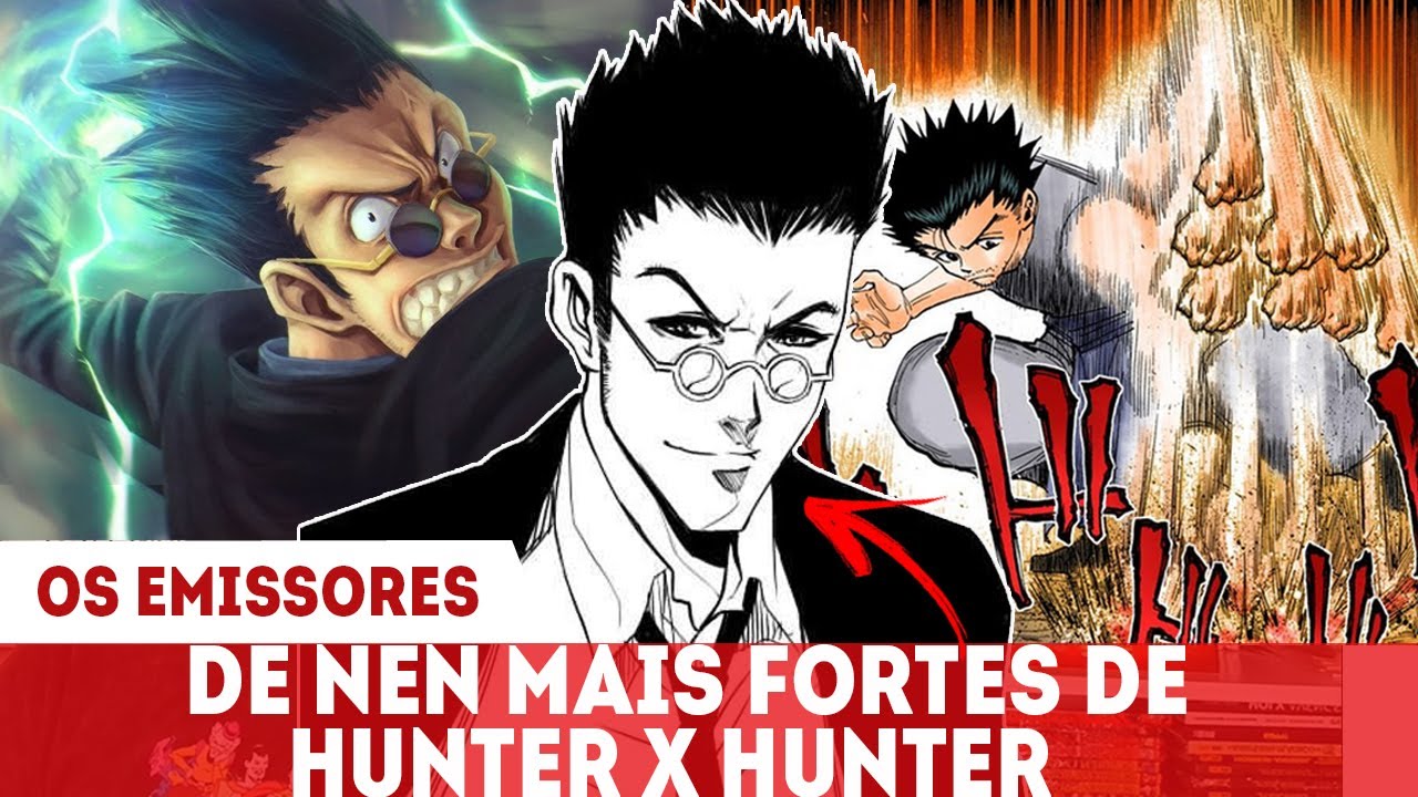 TODAS HABILIDADES EXPLICADAS DOS MAIS FORTES EMISSORES DE NEN EM HUNTER HUNTER - O ANIME NÃO MOSTROU
