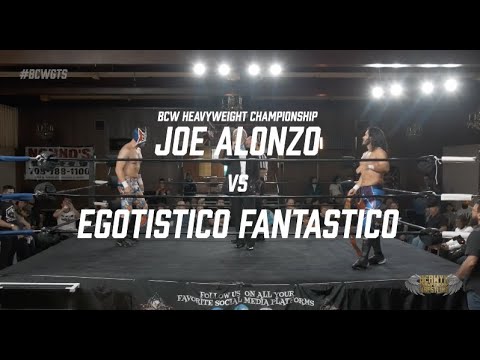 JOE ALONZO vs EGOTISTICO FANTASTICO | BCW Heavyweight Championship | BCW "Gone Til September"