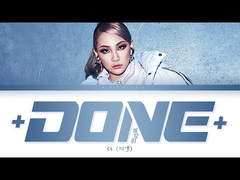 CL +DONE161201+ Lyrics (씨엘 +DONE161201+ 가사) [Color Coded Lyrics/Han/Rom/Eng]