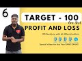 Profit and Loss (Target-100)  || One Shot-Topic-6(1) || All Different Questions!