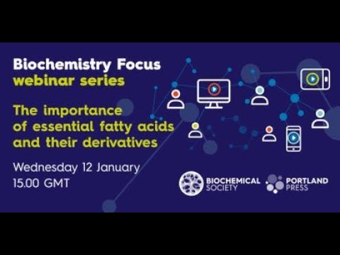 Biochemistry Focus webinar series – The importance of essential fatty acids and their derivatives