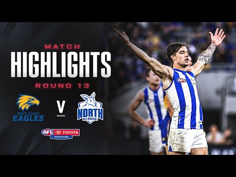 West Coast Eagles v North Melbourne Highlights | Round 13, 2024 | AFL