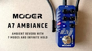 Video thumbnail for Mooer A7 Ambiance Ambient Reverb (w/ 7 Modes & Presets) by Do Noise