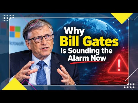 Why Bill Gates Is Sounding the Alarm Now