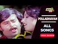 Polladhavan Movie 4K Full Video Songs Rajinikanth Sripriya M S Viswanathan Raj 4K Songs