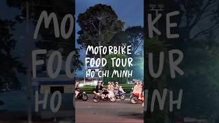นั่งมอเตอร์ไซค์กินข้าว เล่าประวัติศาสตร์ที่ Ho Chi Minh City…
