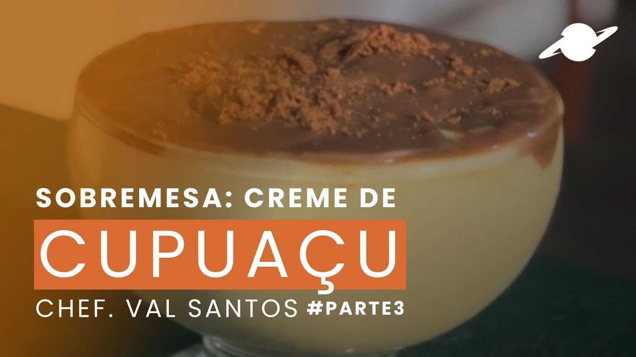 Mousse de cupuaçu com a chef Val Santos