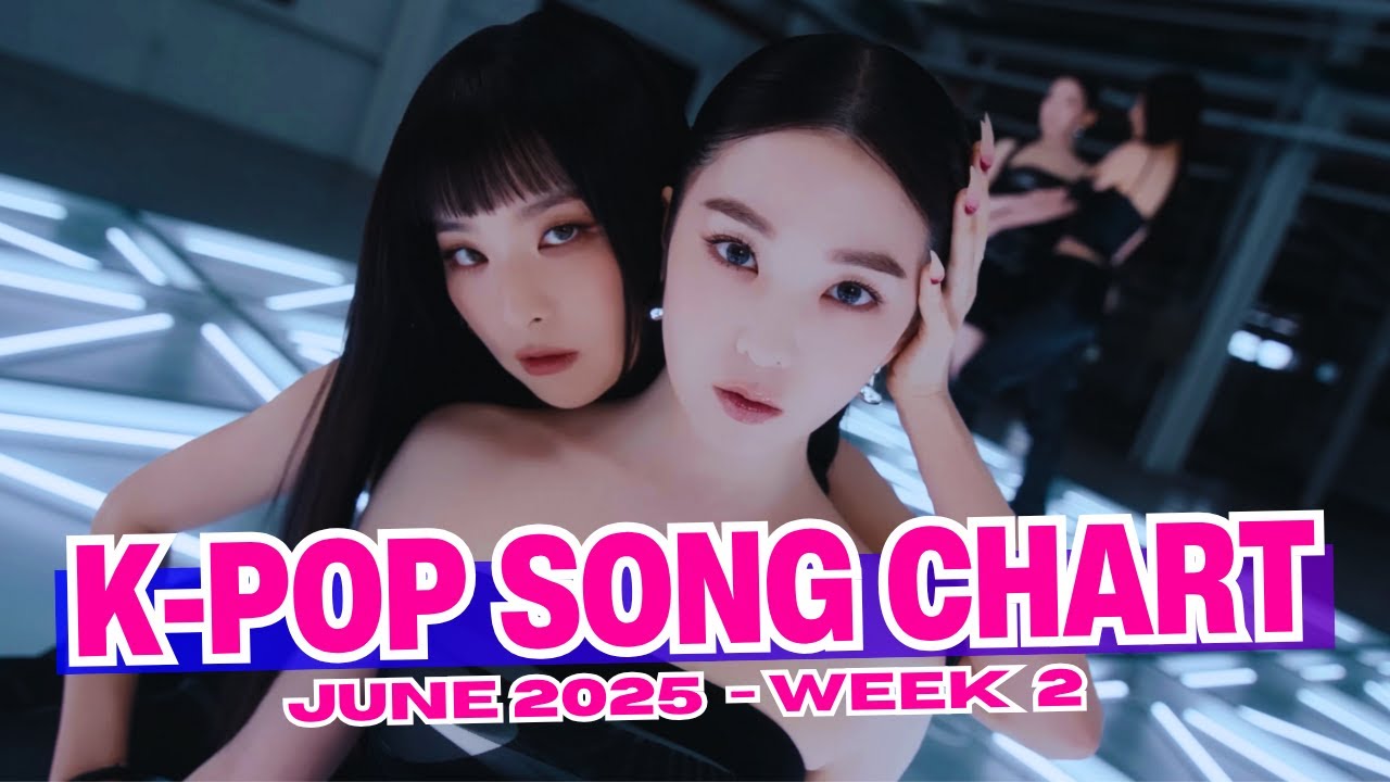 (TOP 100) K-POP SONG CHART | JUNE 2025 (WEEK 2)