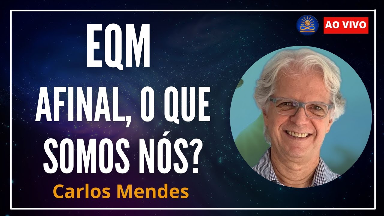 EQM - Afinal, o que somos nós? com Carlos Mendes [Experiências de Quase Morte]