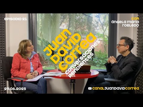 Juan David Correa - Conversaciones pendientes. Con Ángela María Robledo.