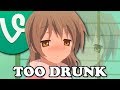 Anime Vines Crack TOO DRUNK 121