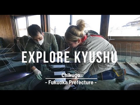 10. EXPLORE KYUSHU【Chikugo】