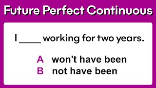 Future Perfect Continuous | Grammar quiz