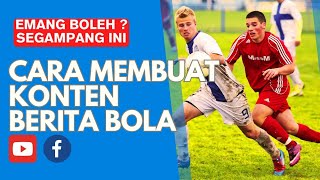Download lagu Cara Membuat Berita Bola || Tutorial Membuat Konten Sepak Bola || Kreator Facebook Pemula mp3