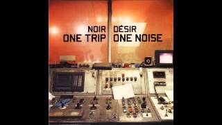 Noir Désir - Le Fleuve [A. M .P.]  [Franz Treichler Mix]