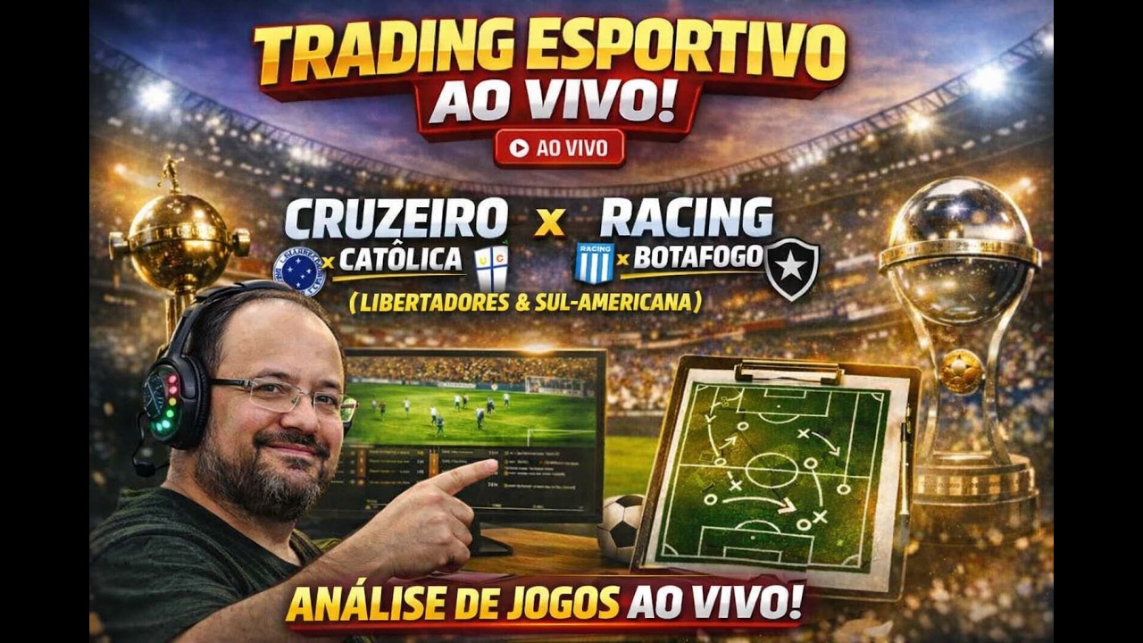 Trading Esportivo Ao Vivo | Cruzeiro x Católica (Libertadores) & Racing x Botafogo (Sul-Americana)