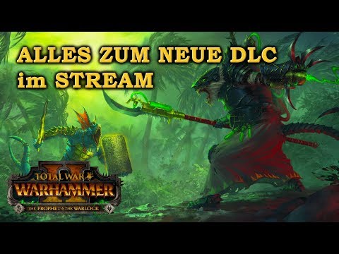 Alles zum DLC im Stream! - Total War: Warhammer 2 Deutsch