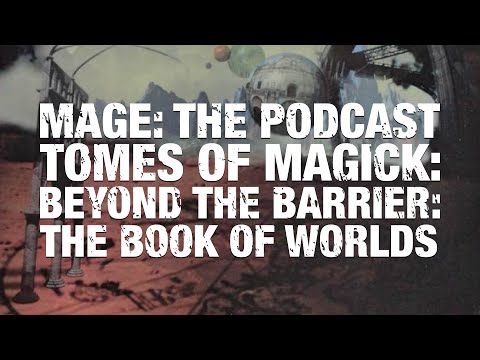 Tomes of Magick: Beyond the Barrier: The Book of Worlds