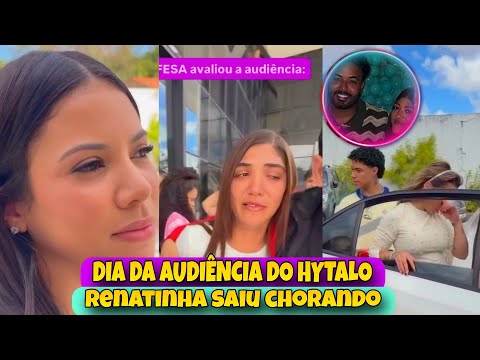 Kamylinha e Renatinha saíram chorando da audiência do hytalo santos 🫢