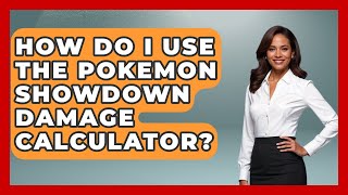 How Do I Use The Pokemon Showdown Damage Calculator - The Trainers Guide
