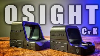 Osight C vs. Osight K