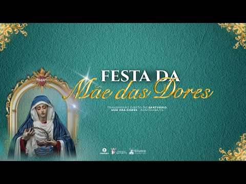 Festa da Mae das Dores - 4ª Noite | Santa Missa | 08/09/2026