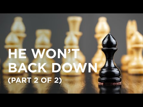 He Won’t Back Down (Part 2 of 2) - 05/02/23