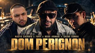 NASYO CHERNIA x FURY x BOBO ARMANI х SASHO ROMAN - DOM PERIGNON [OFFICIAL 2026 VIDEO]