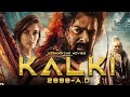 Kalki Kalki Movie New Released South Indian Action Full Movie Prabhas Deepika Kalki
