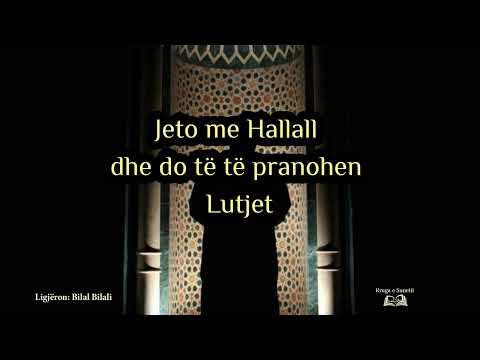 Hutbe: “Jeto me hallall dhe do të të pranohen lutjet” – Bilal Bilali